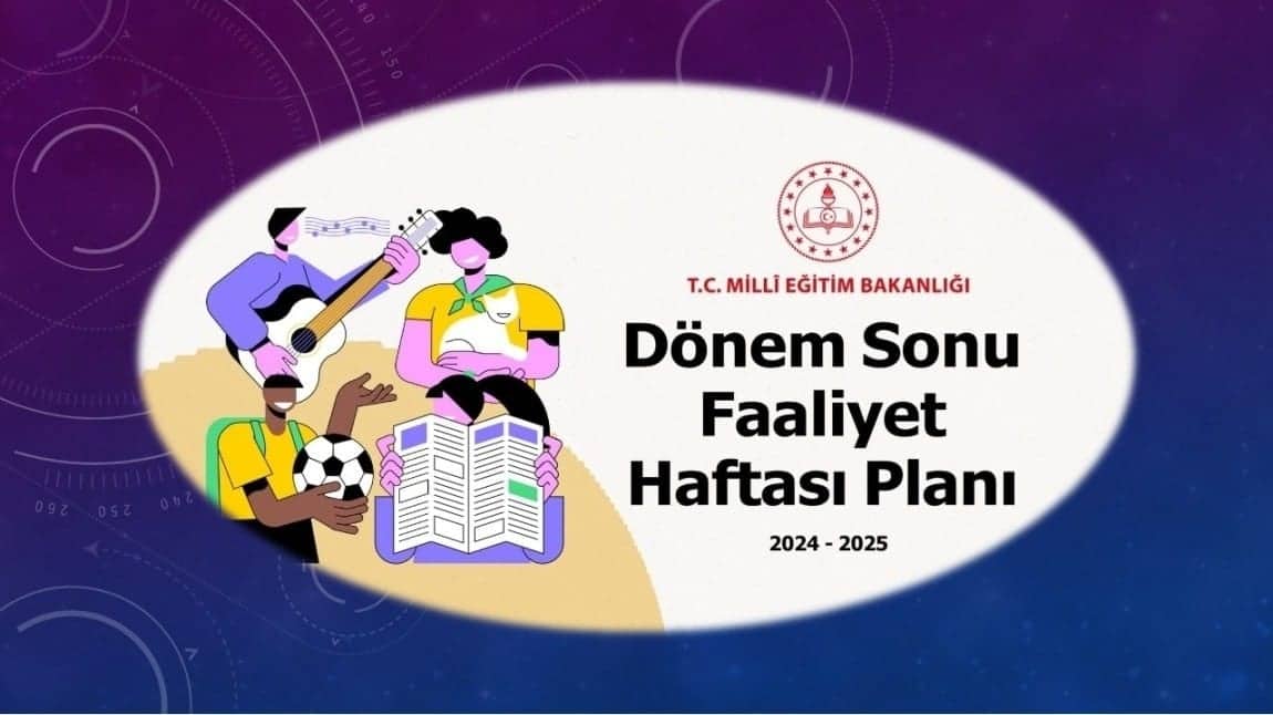 DÖNEM SONU FAALİYET HAFTASI ETKİNLİKLERİ